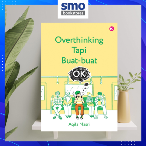 Overthinking Tapi Buat-buat OK by Aqila Masri