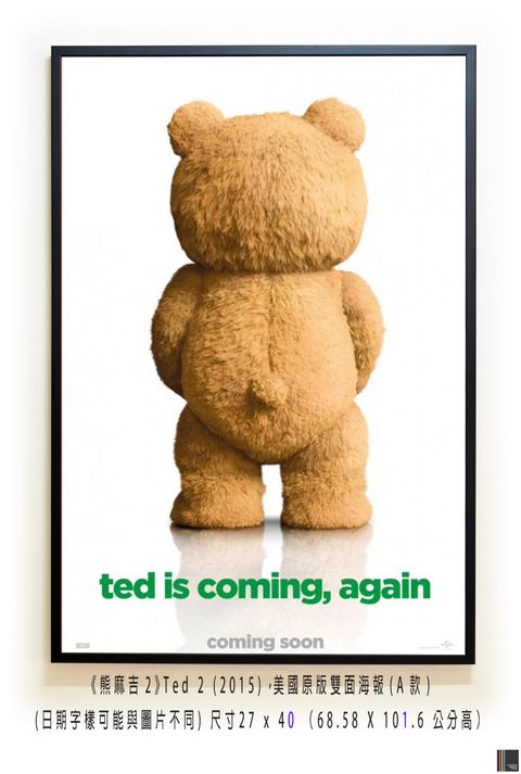 《熊麻吉2》Ted 2 (2015)，美國原版雙面海報(A款)空.jpg