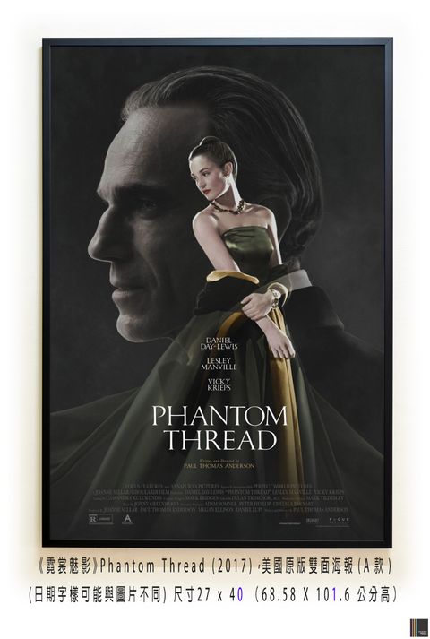 《霓裳魅影》Phantom Thread (2017)，美國原版雙面海報(A款)空.jpg