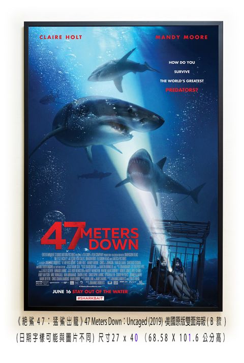 《絕鯊47：猛鯊出籠》47 Meters Down：Uncaged (2019)，美國原版雙面海報(B款)空.jpg