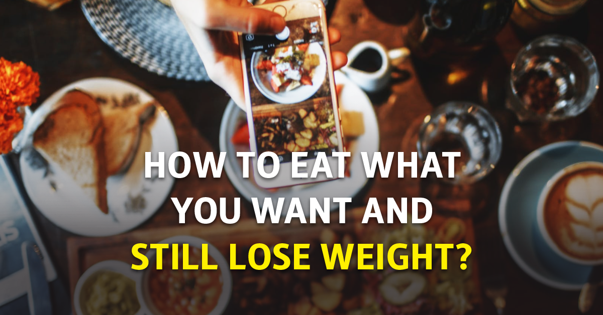 Lose Weight Tips How to Eat What You Want and Still Lose Weight