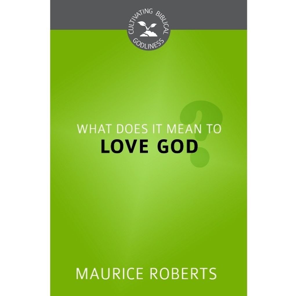 What Does It Mean to Love God.jpg