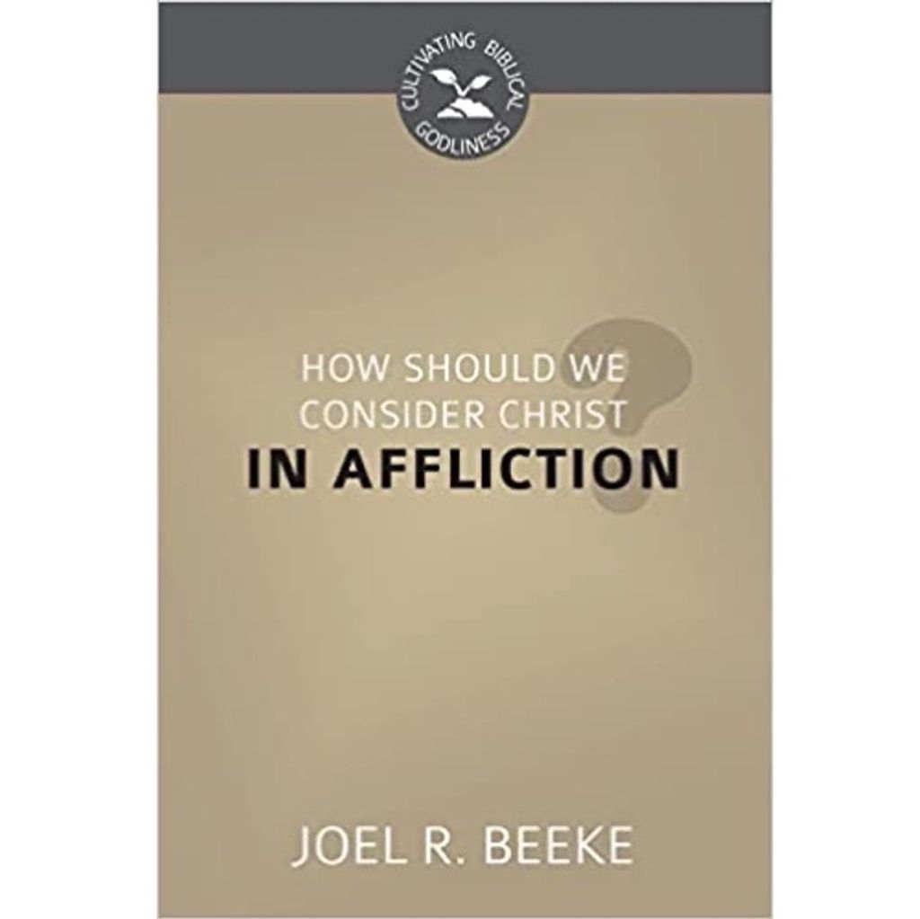 How Should We Consider Christ in Affliction.jpg