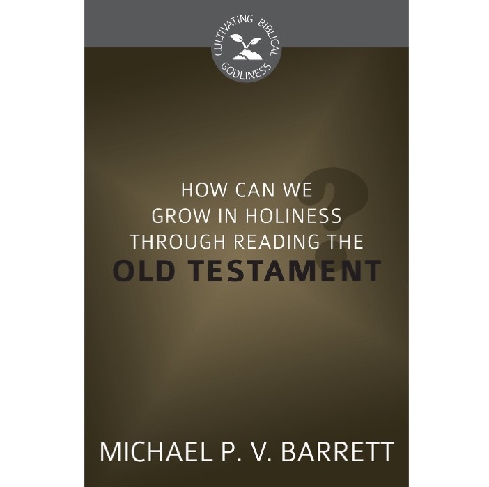 How Can We Grow in Holiness through Reading the Old Testament.jpg