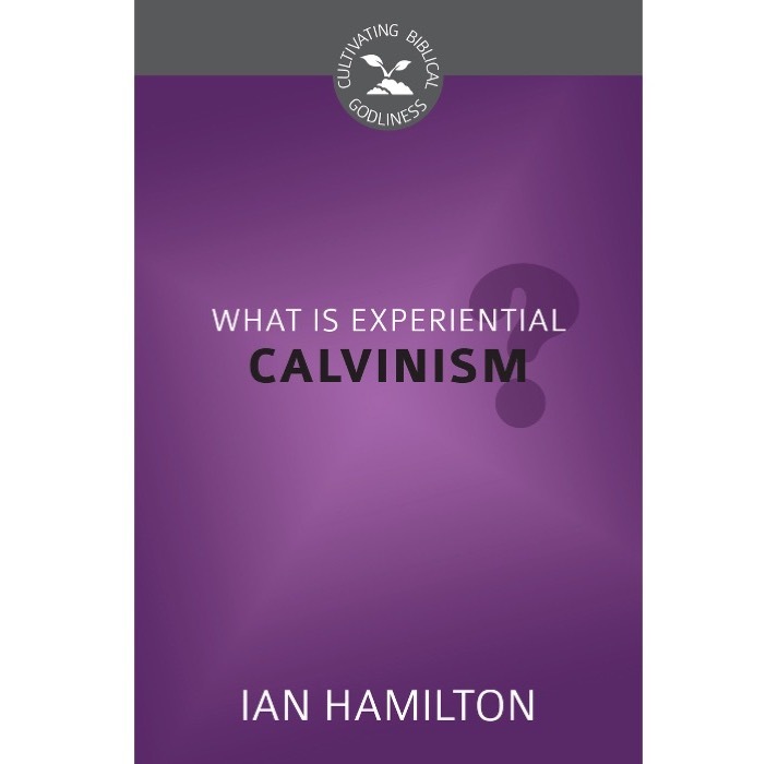 What is Experiential Calvinism.jpg