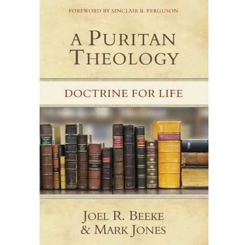 A Puritan Theology- Doctrine for Life.jpg
