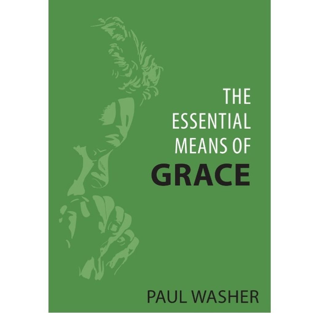 The Essential Means of Grace .jpg