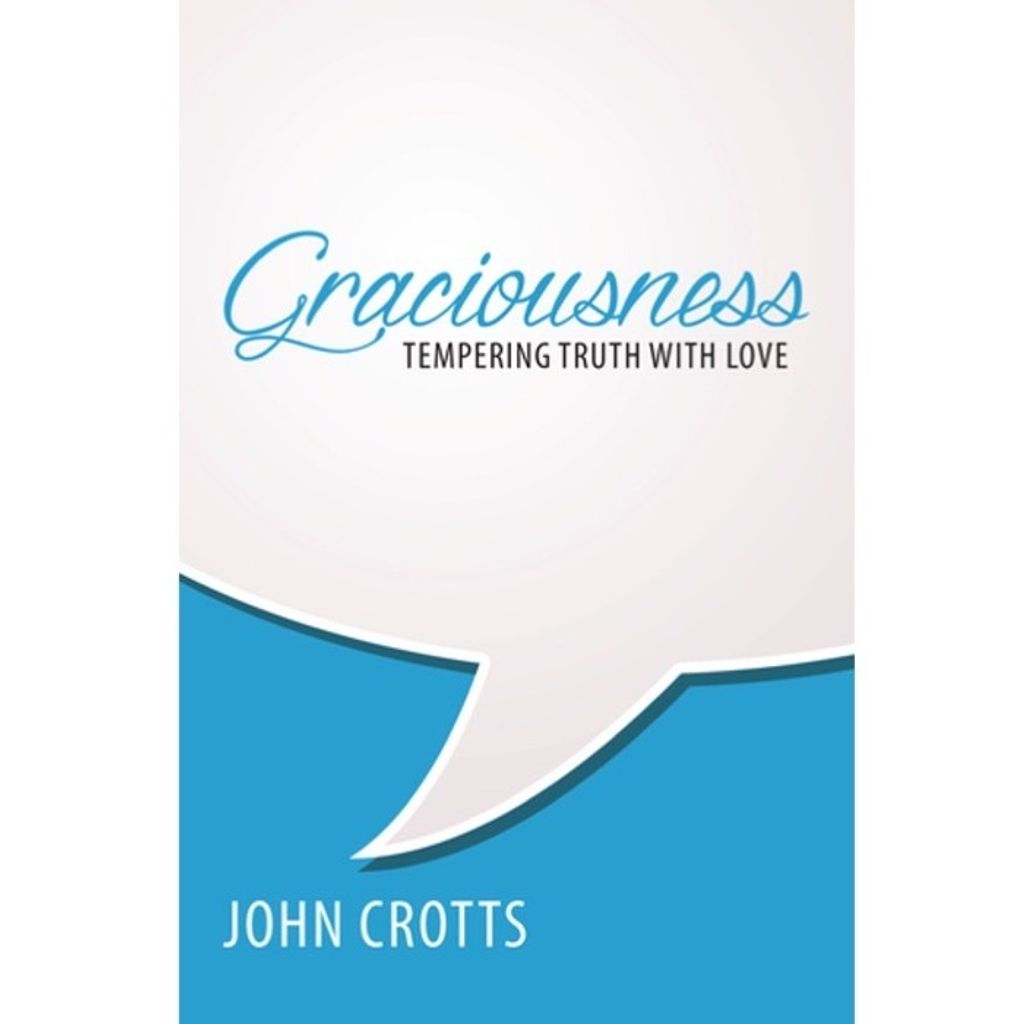 Graciousness- Tempering Truth With Love.jpg