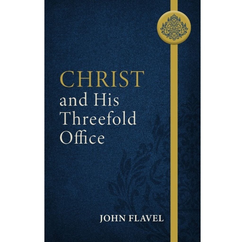 Christ and His Threefold Office .jpg