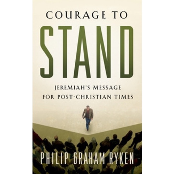 Courage To Stand Jeremiahs Message For Post Christian Times Philip