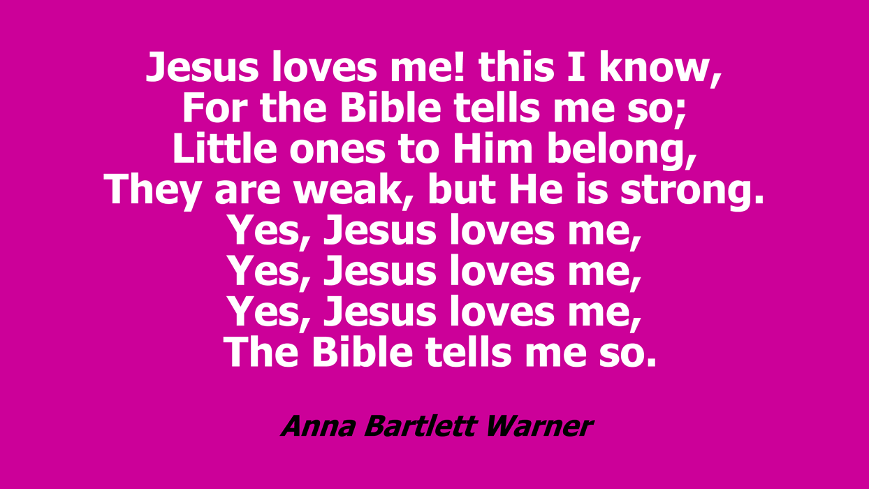 Jesus loves me