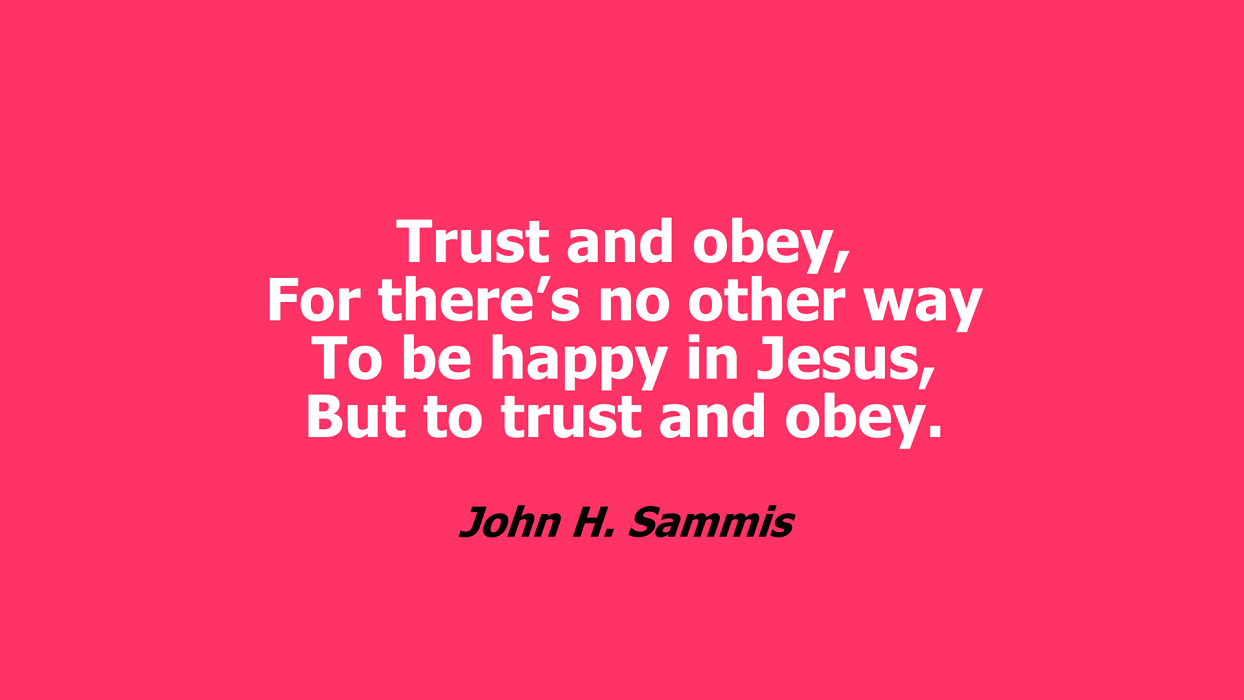 Trust and obey