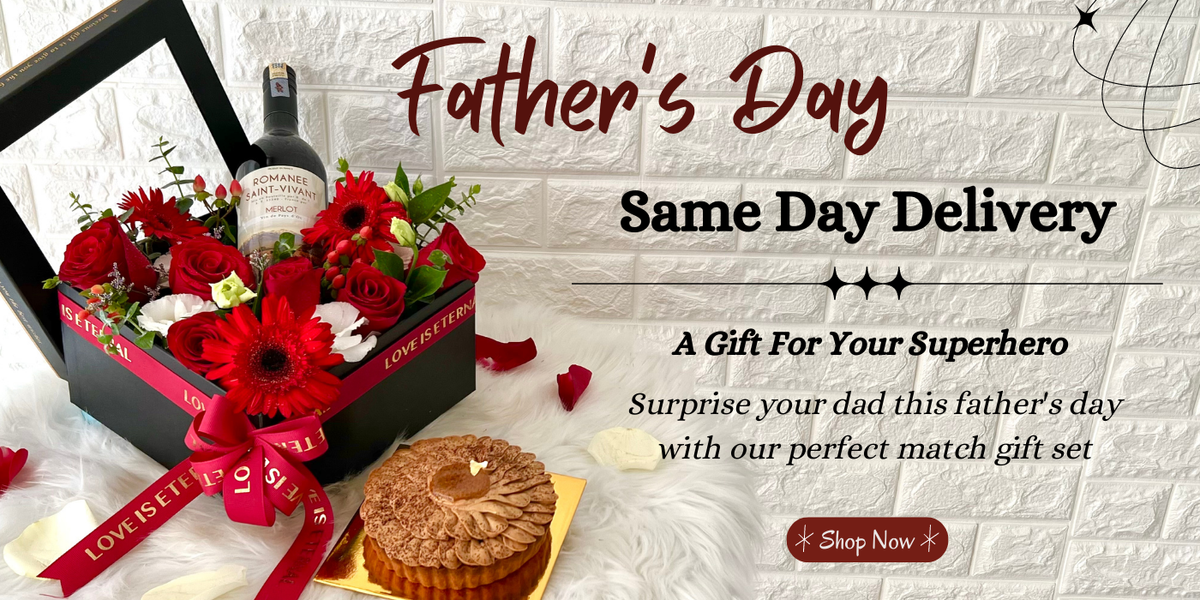 Father's day with CCH Florist x Le Maître Pâtisserie