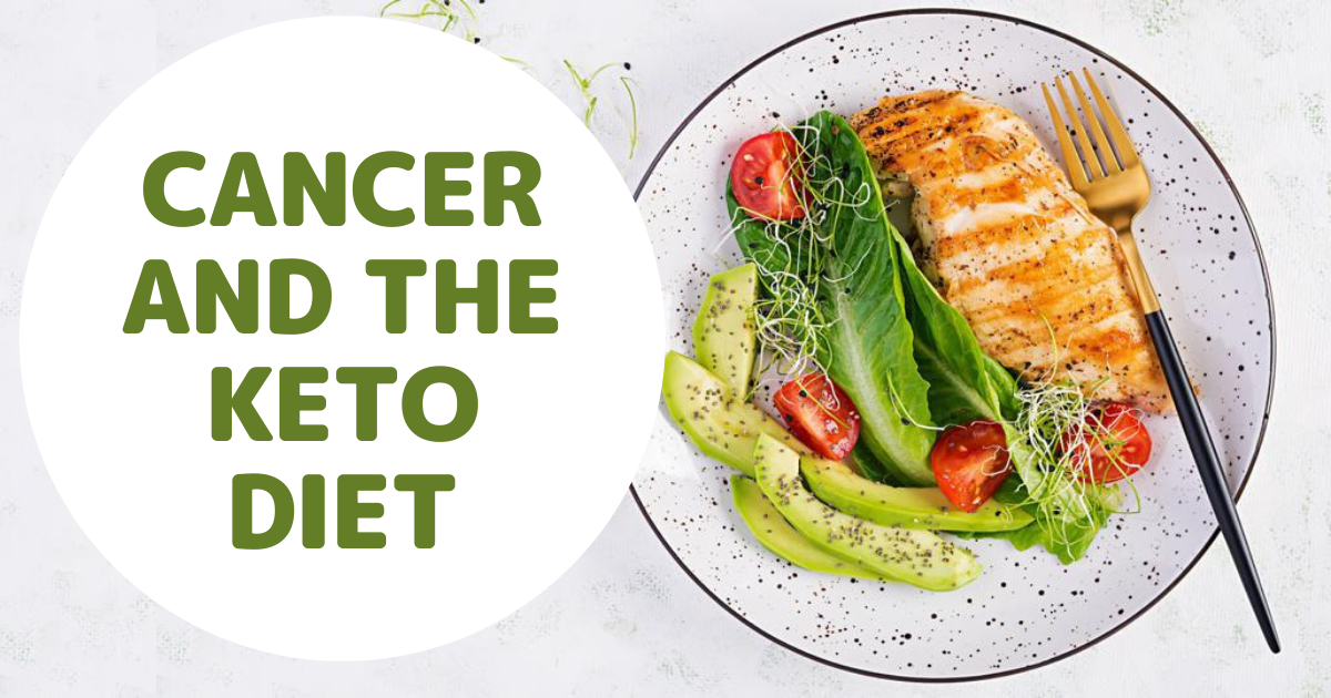 Cancer and the Keto Diet