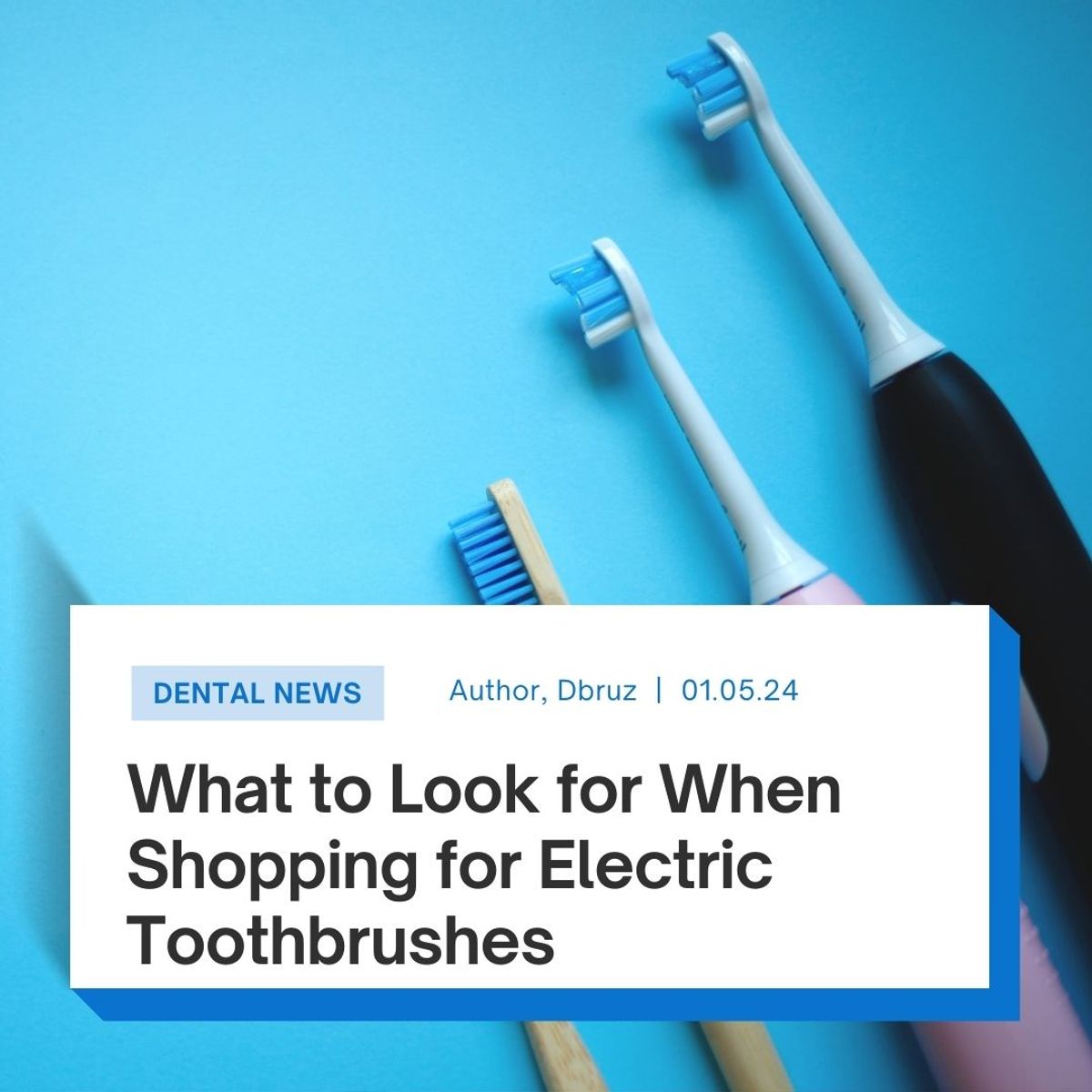 What to Look for When Shopping for Electric Toothbrushes