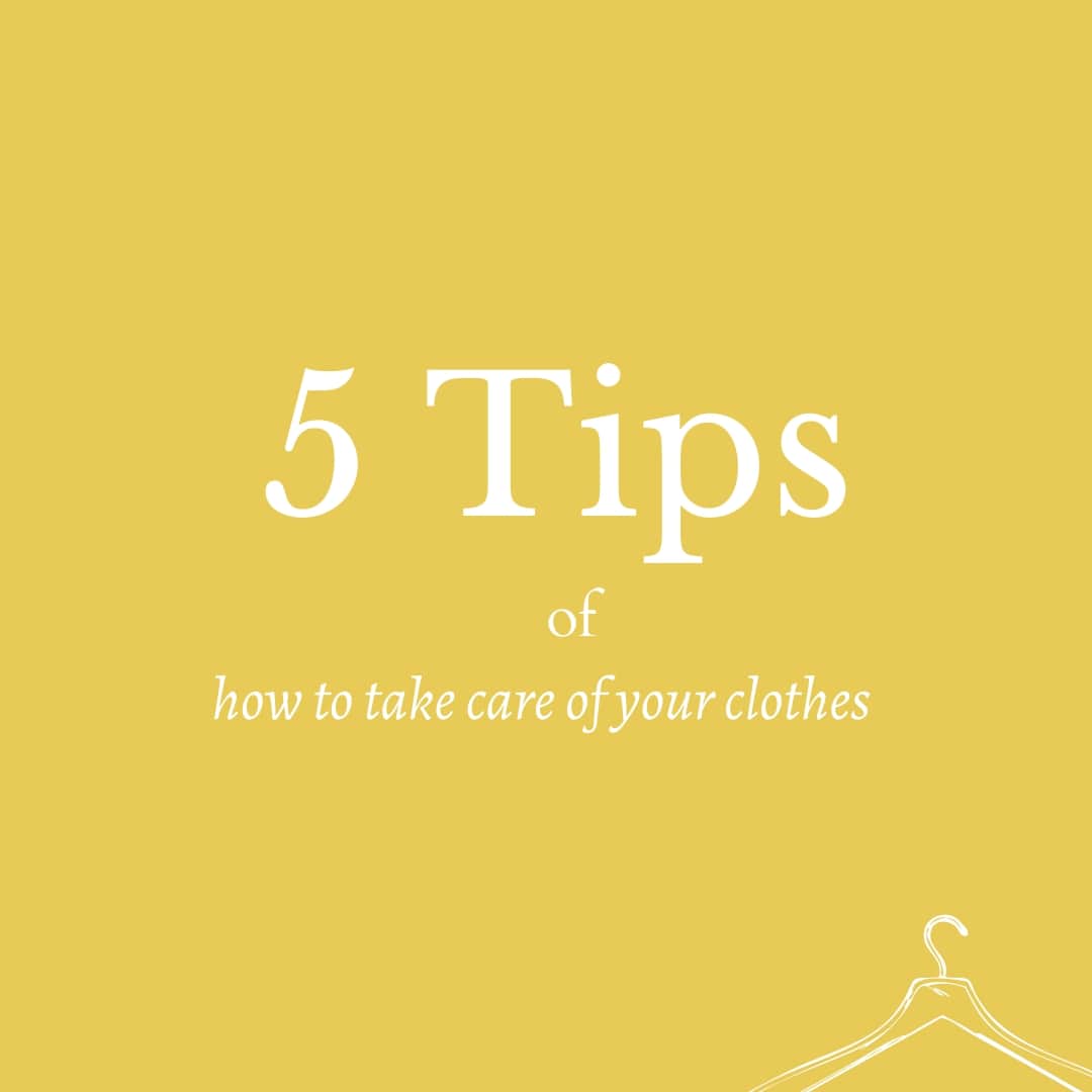 5 tips of how to take care of your clothes to last longer