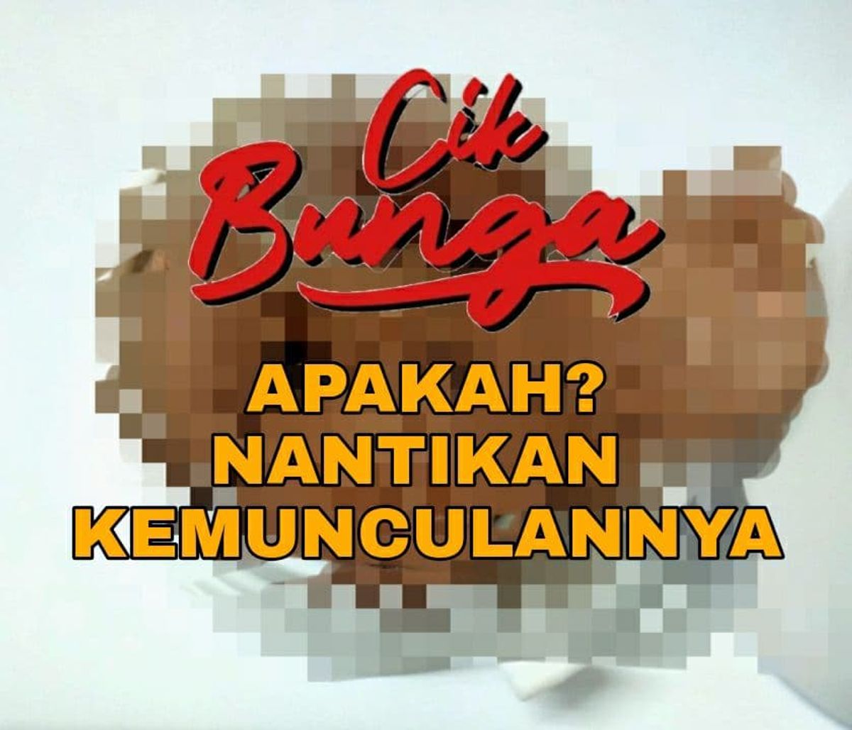 Cik Bunga Coming Soon