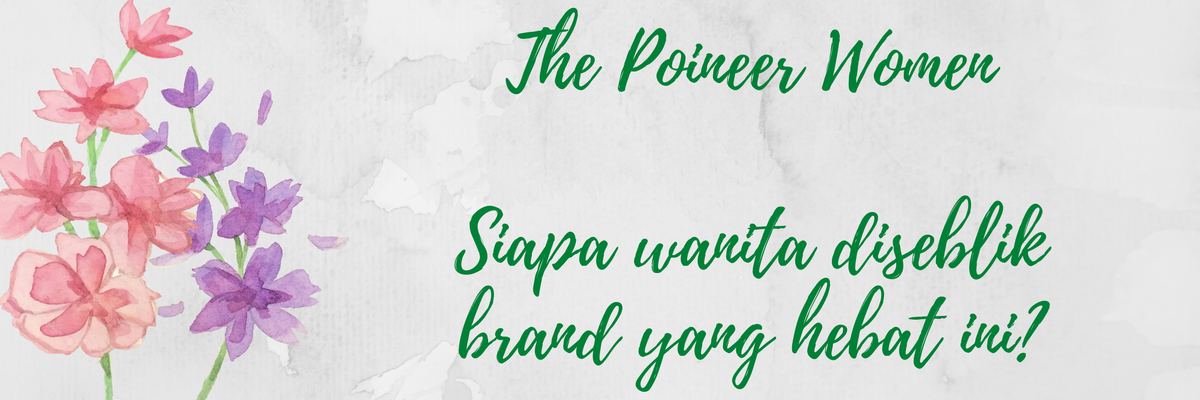 The Pioneer Women - Siapa wanita di sebalik brand hebat ini?