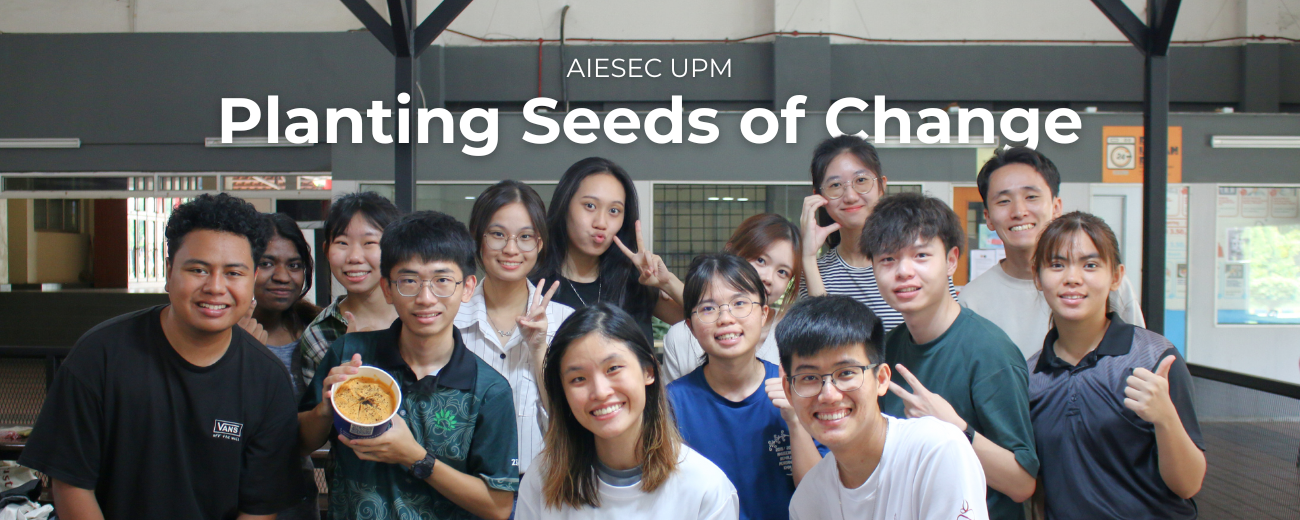 Planting Seeds of Change with AIESEC UPM