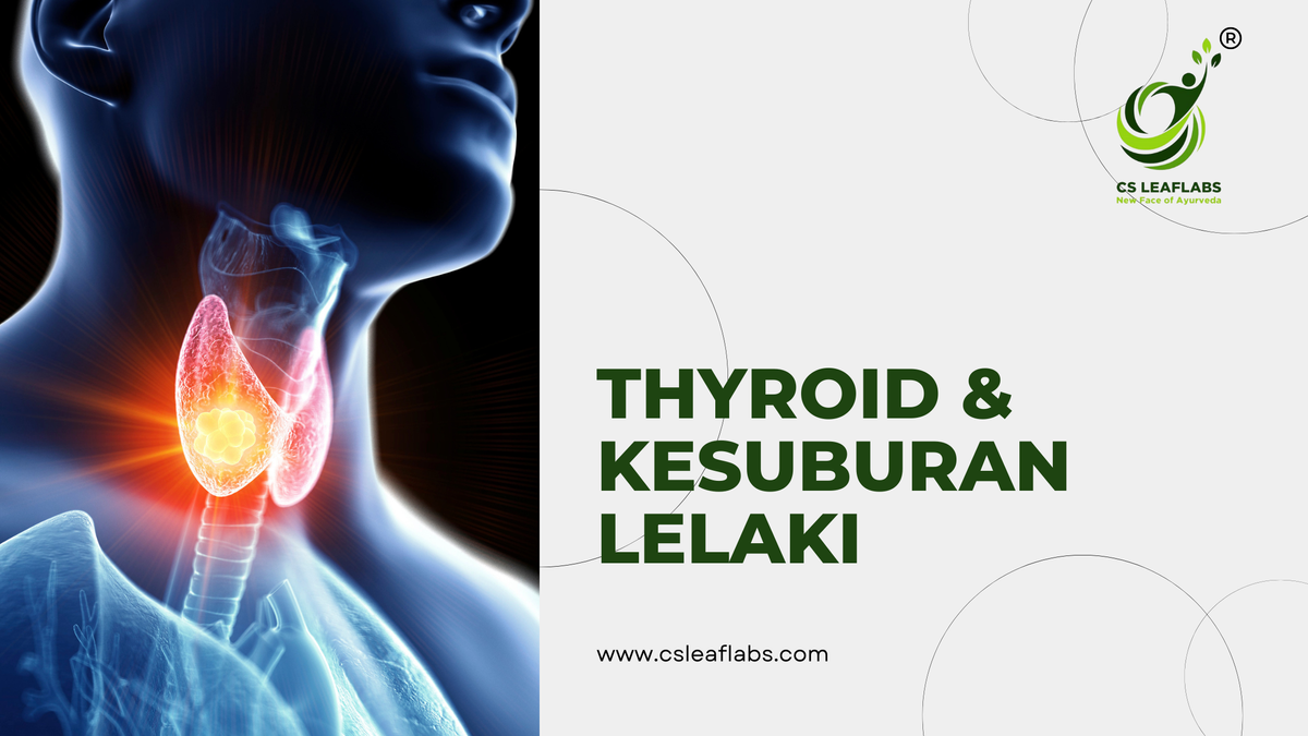 Thyroid Boleh Memberi Kesan Kepada Kesuburan Lelaki?