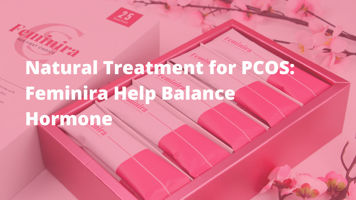 Natural Treatment for PCOS: Feminira Help Balance Hormone