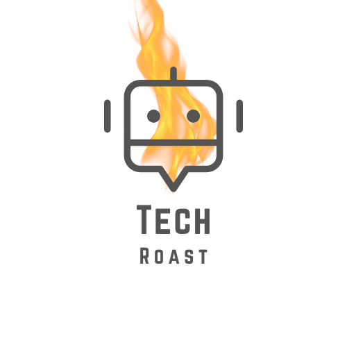 Tech Roast