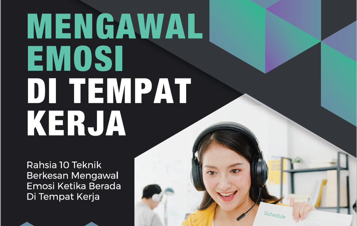 Rahsia 10 Teknik Berkesan Mengawal Emosi Ketika Berada Di Tempat Kerja