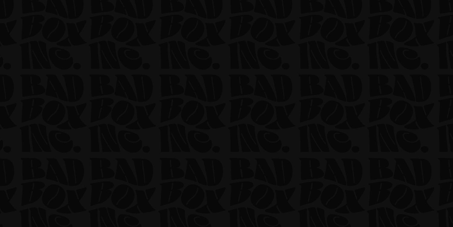 BADBOX | Sign Up Today!