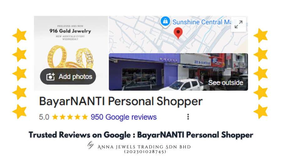 BayarNANTI by Anna Jewels Trading Sdn Bhd |  Malaysian 916 Gold Instalments  |  Beli Emas, Bayar Secara Ansuran | 