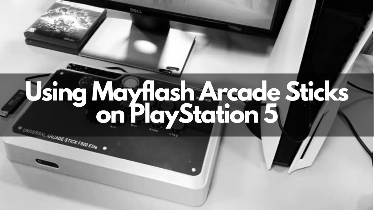 New Tutorial Video - Using Mayflash F300/F500/F500 Elite/F300 Elite Arcade Fight Sticks on PlayStation 5 