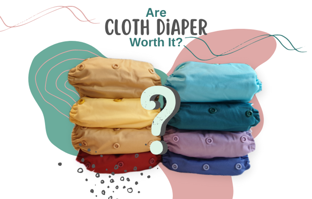 Are Cloth Diapers Worth it?