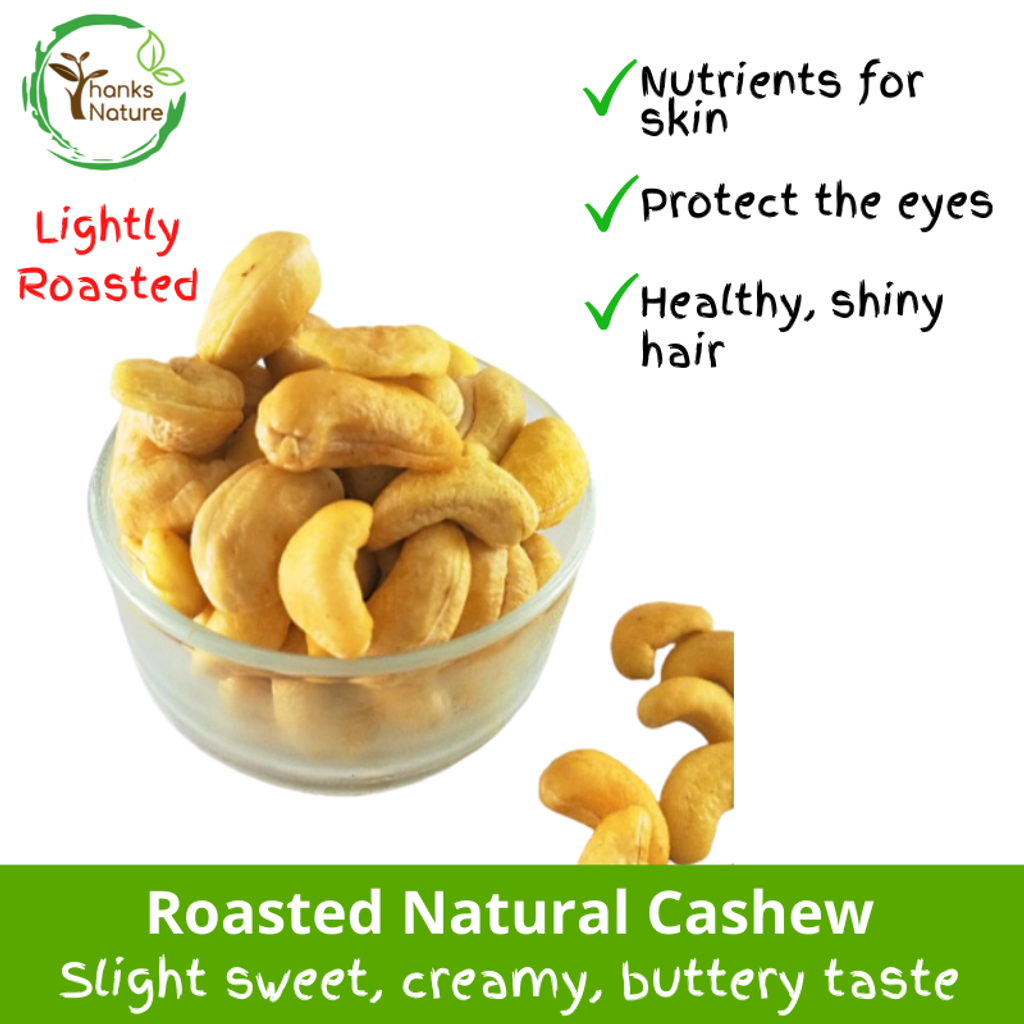 Roasted Natural Cashew Nut (India Grade A) – Thanks Nature Store