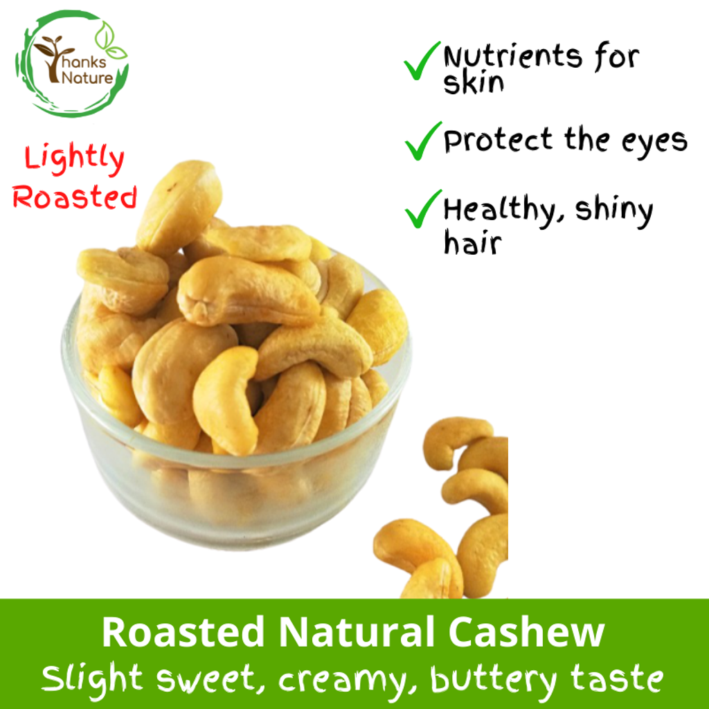 Roasted Natural Cashew Nut (India Grade A) – Thanks Nature Store Roasted Natural Cashew Nut (India Grade A) – Thanks Nature Store
