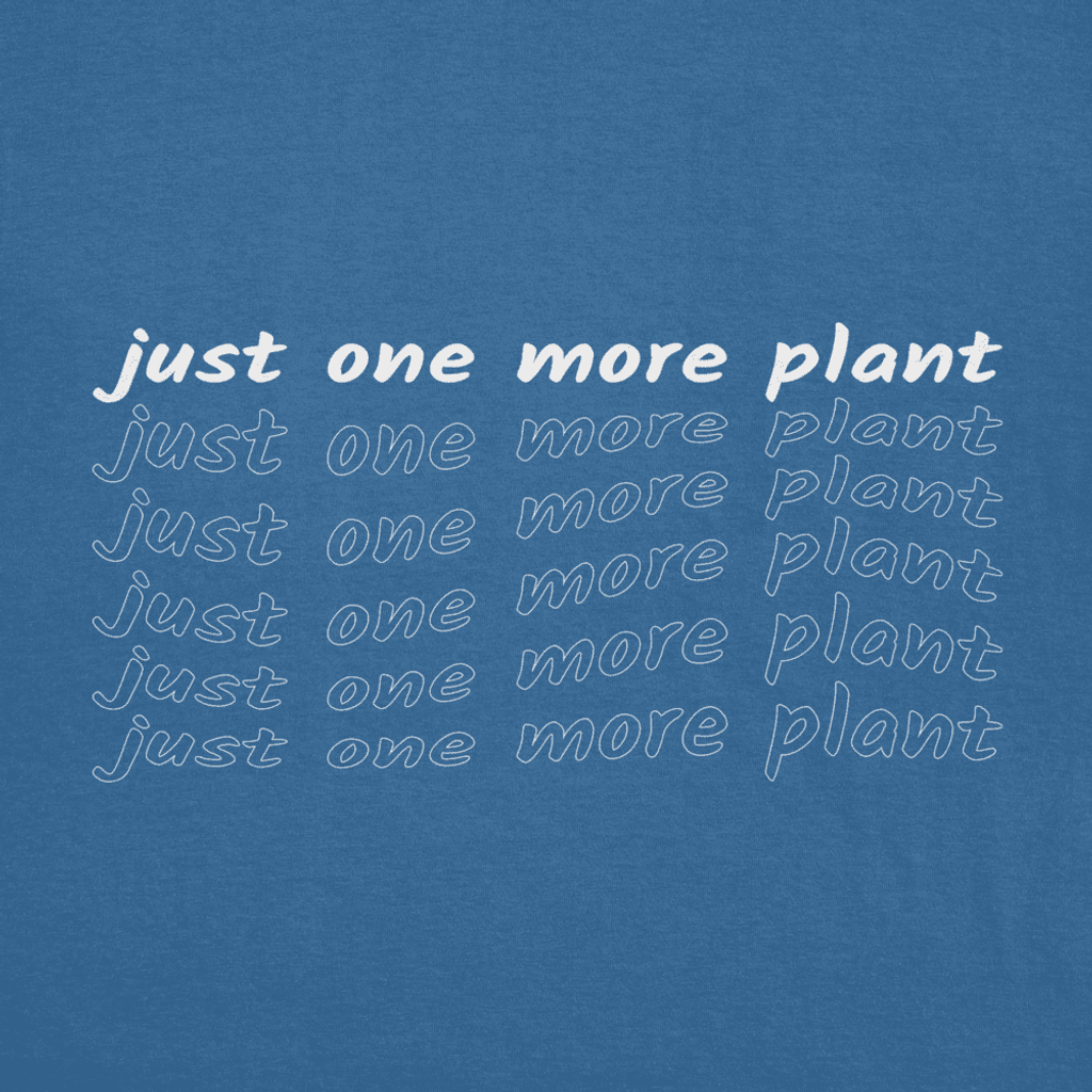 JustOneMorePlant