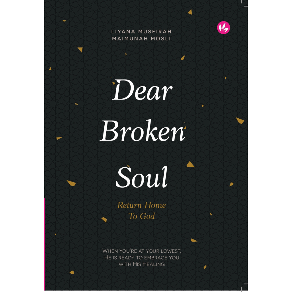 iman-publication-book-dear-broken-soul-return-home-to-god-by-liyana-musfirah-maimunah-mosli-201551-36701765566617