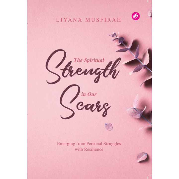 iman-publication-book-the-spiritual-strength-in-our-scars-soft-cover-by-liyana-musfirah-201262-34820236705945