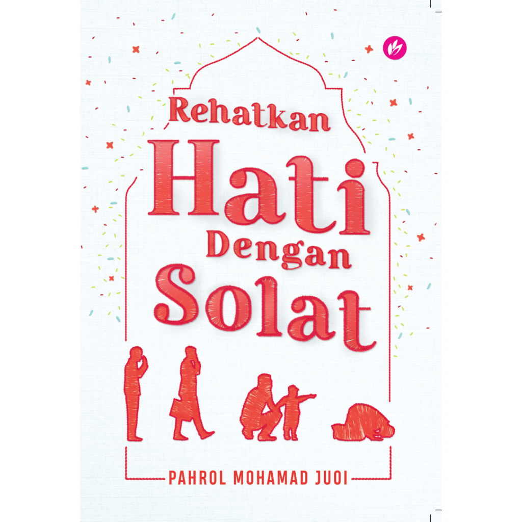 iman-publication-buku-rehatkan-hati-dengan-solat-by-pahrol-mohd-juoi-100049-19353244467353