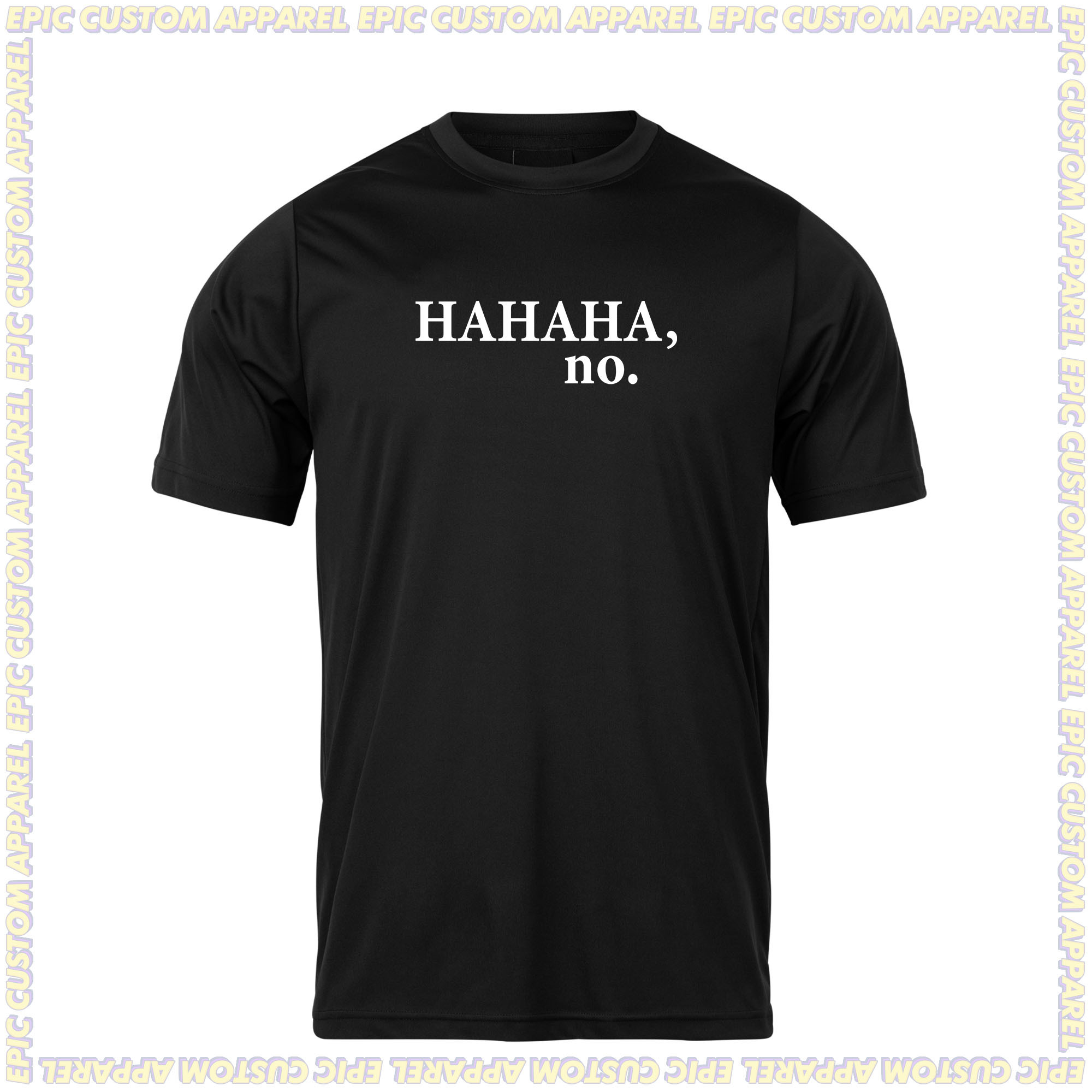 HAHAHA No Graphic Tee 100% Cotton Unisex T-Shirt Baju Kapas Sejuk