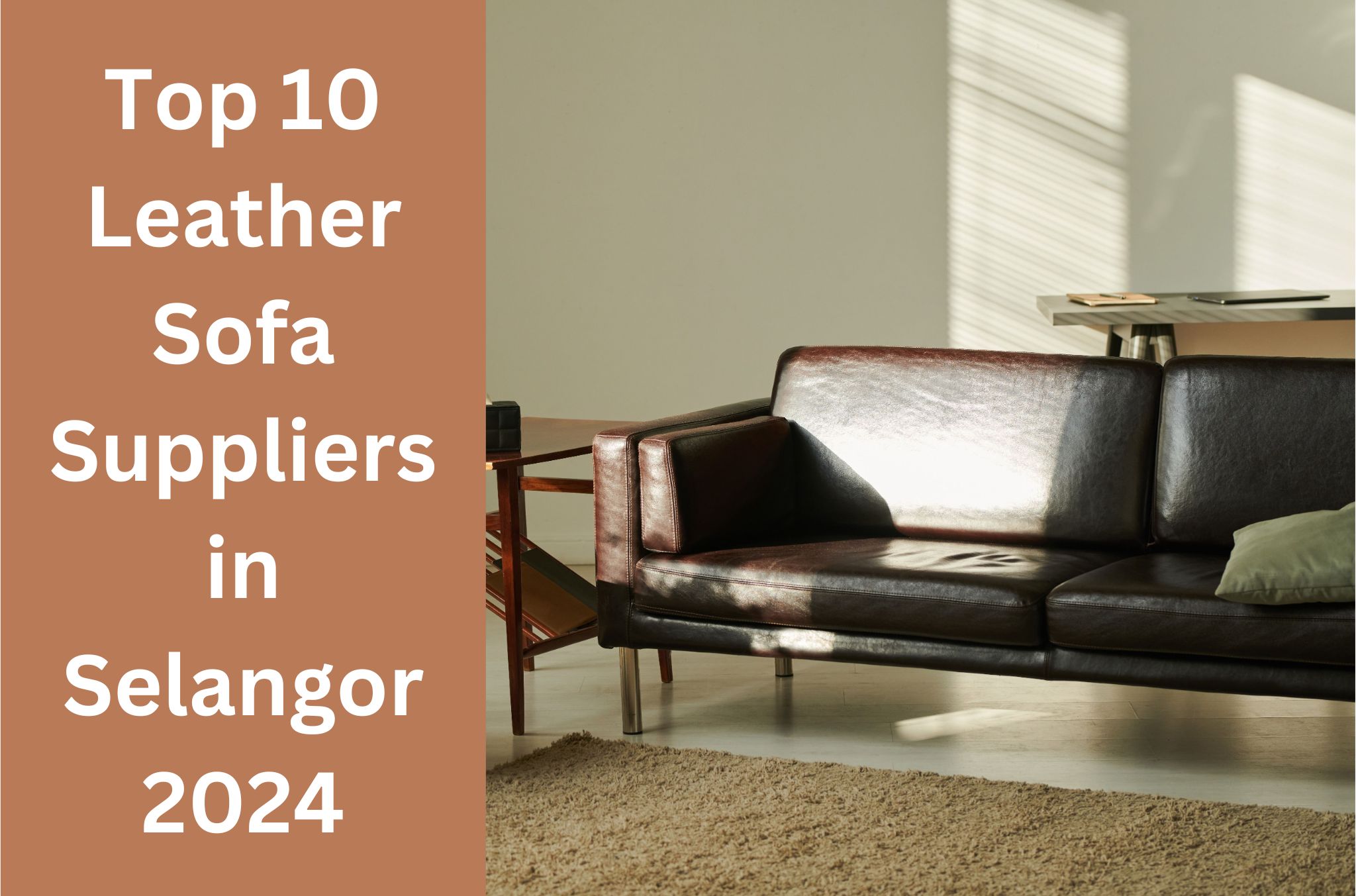 Top 10 Leather Sofa Suppliers in Selangor 2024