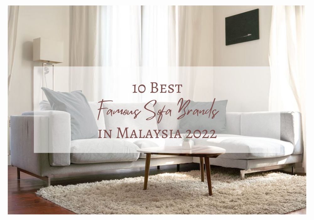 10 Best Famous Sofa Brands in Malaysia 2022