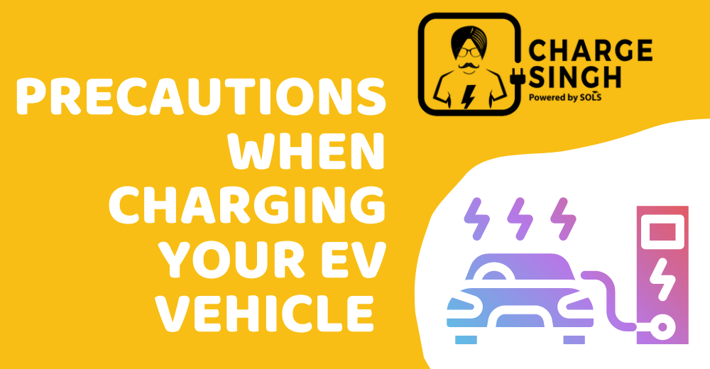 Precautions When Charging Your EV Vehicle