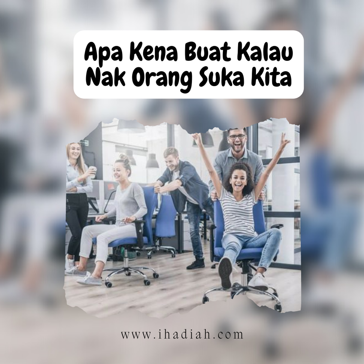 Apa Kena Buat Kalau Nak Orang Suka Kita