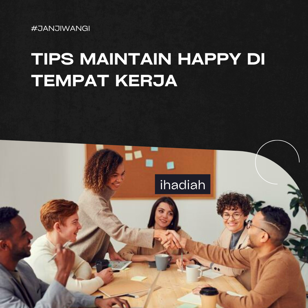 Tips Maintain Happy Di Tempat Kerja