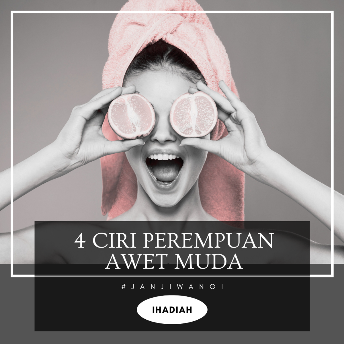 4 Ciri Perempuan Awet Muda