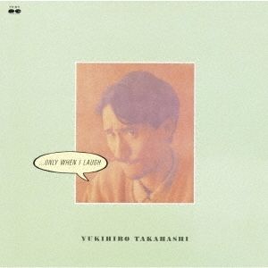 高橋幸宏 - ...ONLY WHEN I LAUGH 【日盤】 （黑膠唱片 LP） 封面