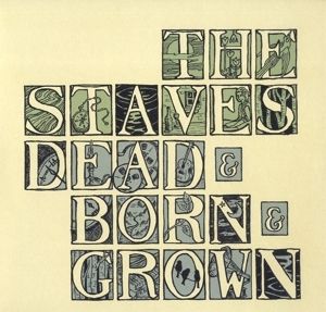 Staves - Dead & Born & Grown（黑膠唱片 LP） 封面