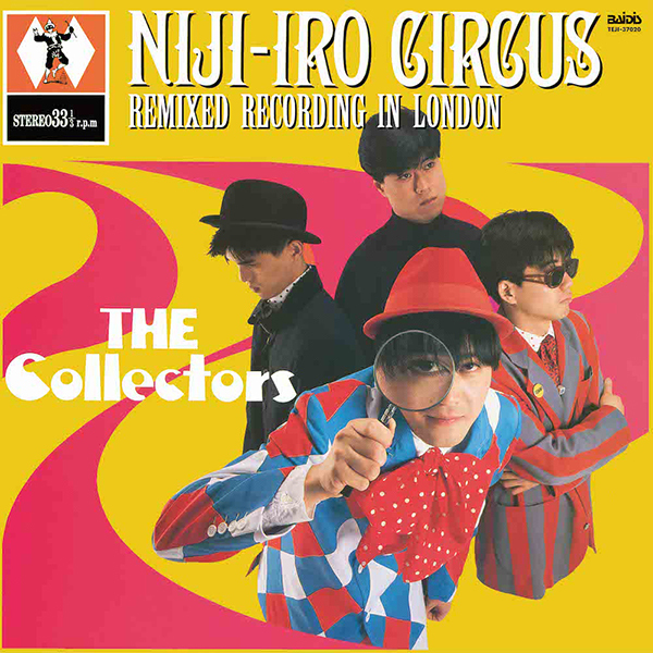 THE COLLECTORS 虹色サーカス団 コレクターズ ネオモッズ THE COLLECTORS ザ・コレクターズ- 虹色サーカス団【日盤】（黑膠唱片