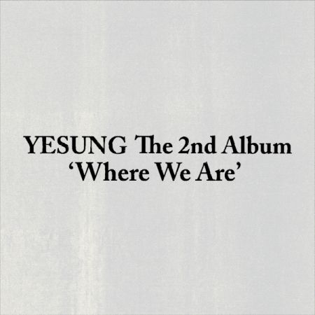 藝聲 YESUNG（Super Junior）- 正規二輯：WHERE WE ARE 【PHOTOBOOK 版】（CD） 封面