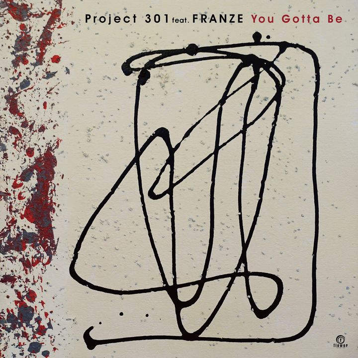 Project 301 feat. FRANZE - You Gotta Be(7")【日盤】（黑膠唱片 LP） 封面