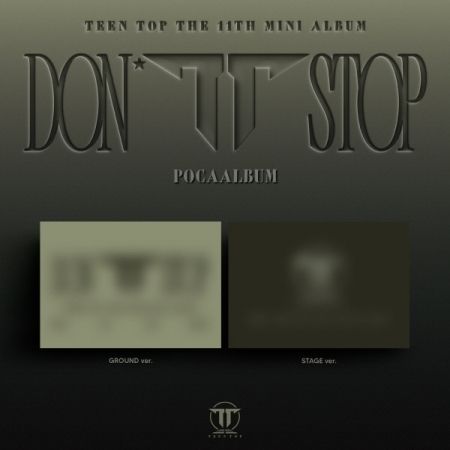 TEEN TOP - 迷你十一輯：DON'T STOP【POCA 版 GROUND／STAGE 隨機出貨】（數位專輯） 封面